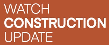 Watch Construction Update Watch Construction Update banner